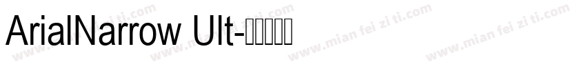 ArialNarrow Ult字体转换